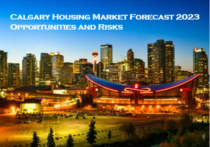 Calgary Housing Market Forecast 2023: Opportunities and Risks