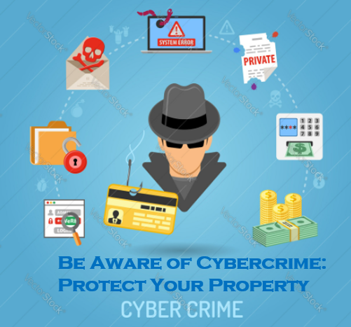 Be Aware of Cybercrime: Protect Your Property
