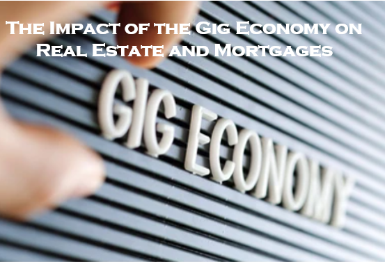 The Impact of the Gig Economy on Real Estate and Mortgages