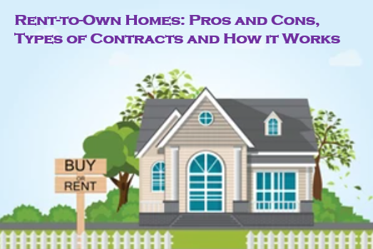 Rent-to-Own Homes: Pros and Cons, Types of Contracts and How it Works