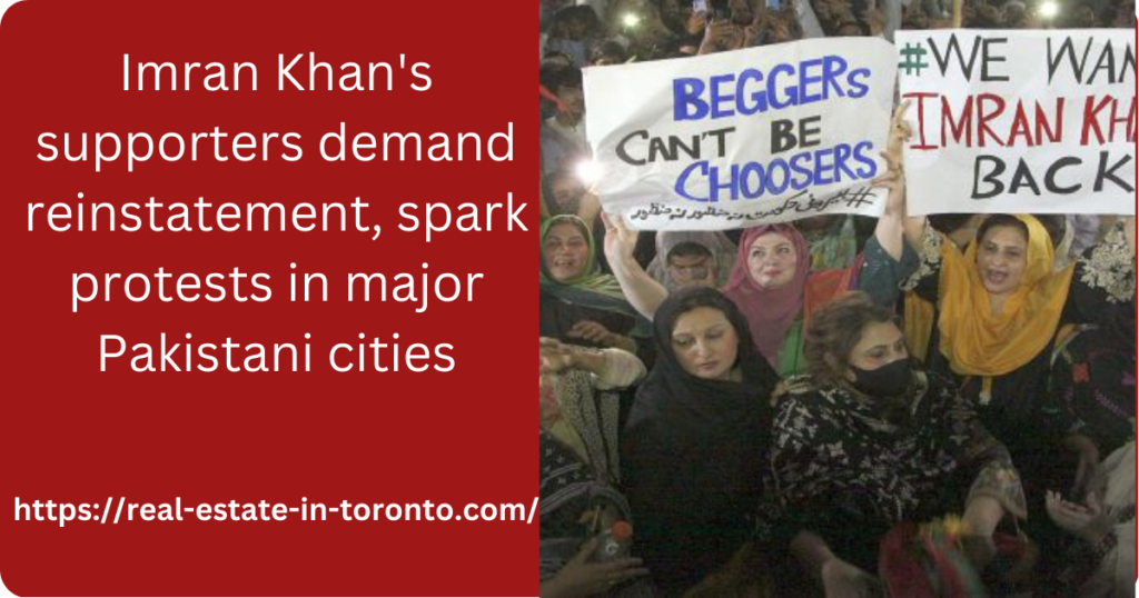Imran Khans supporters demand reinstatement spark protests in major Pakistani cities 1 Imran Khan